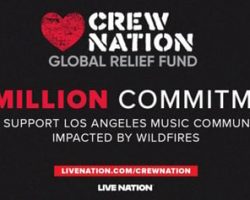 LIVE NATION And CREW NATION Relief Fund Commit $1 Million To Support Los Angeles Music Community Impacted By Wildfires