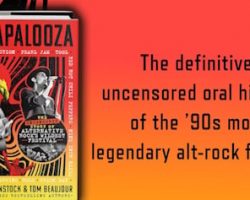 'Lollapalooza: The Uncensored Story Of Alternative Rock's Wildest Festival' Book Out Now